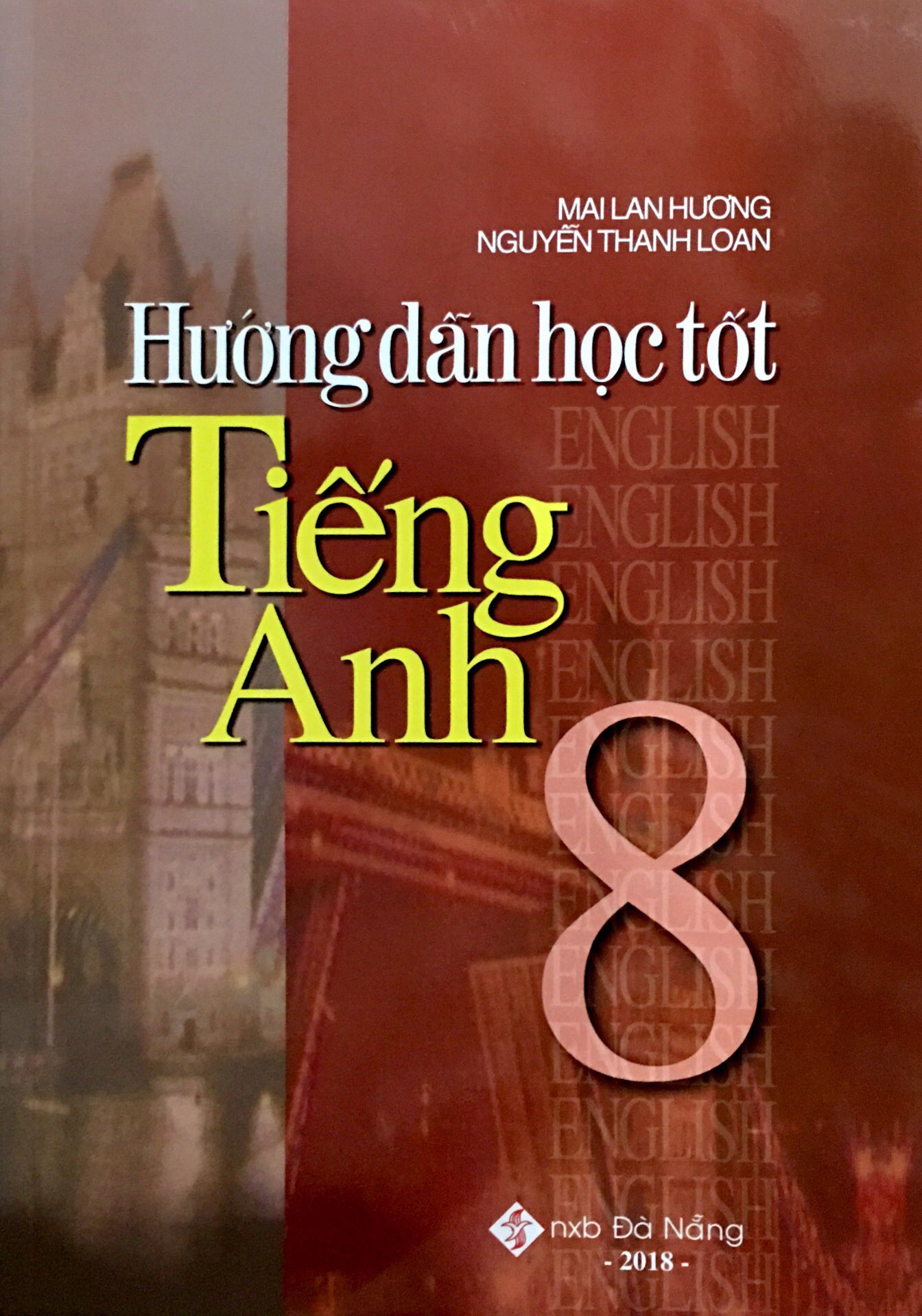 hướng dẫn học tốt tiếng anh 8 (tái bản 2018)