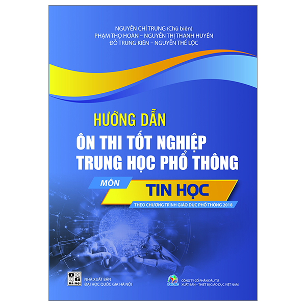 hướng dẫn ôn thi tốt nghiệp thpt môn tin học (theo chương trình giáo dục phổ thông 2018)