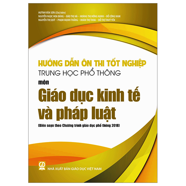 hướng dẫn ôn thi tốt nghiệp trung học phổ thông - môn giáo dục kinh tế và pháp luật (theo chương trình giáo dục phổ thông 2018)