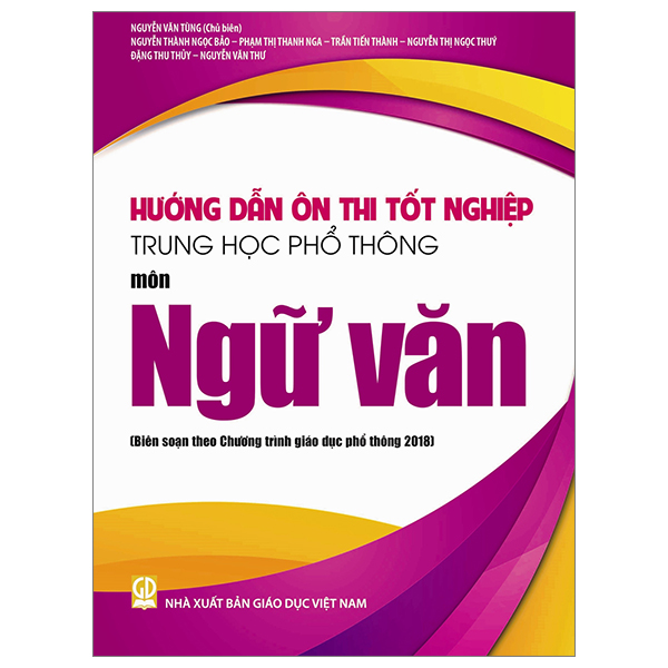 hướng dẫn ôn thi tốt nghiệp trung học phổ thông - môn ngữ văn (theo chương trình giáo dục phổ thông 2018)