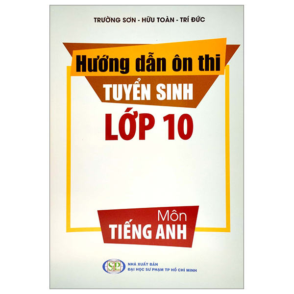 hướng dẫn ôn thi tuyển sinh lớp 10 - môn tiếng anh