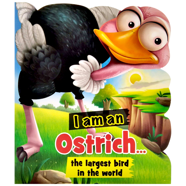 i am an ostrich… the largest bird in the world