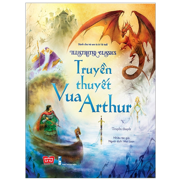 illustrated classics - truyền thuyết vua arthur