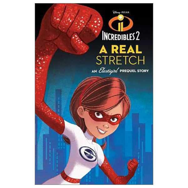 incredibles 2: a real stretch (disney pixar incredibles 2)