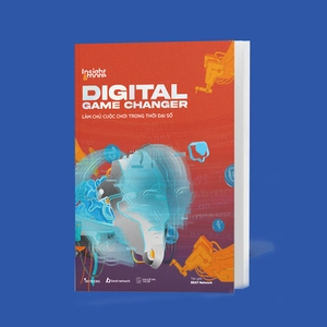 insight & more - digital game changer - làm chủ cuộc chơi trong thời đại số - Ảnh 3