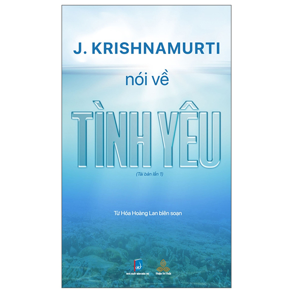 J. Krishnamurti Noi Ve Tinh Yeu (Tai Ban 2025)