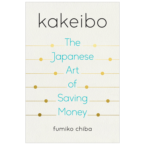 kakeibo: the japanese art of saving money