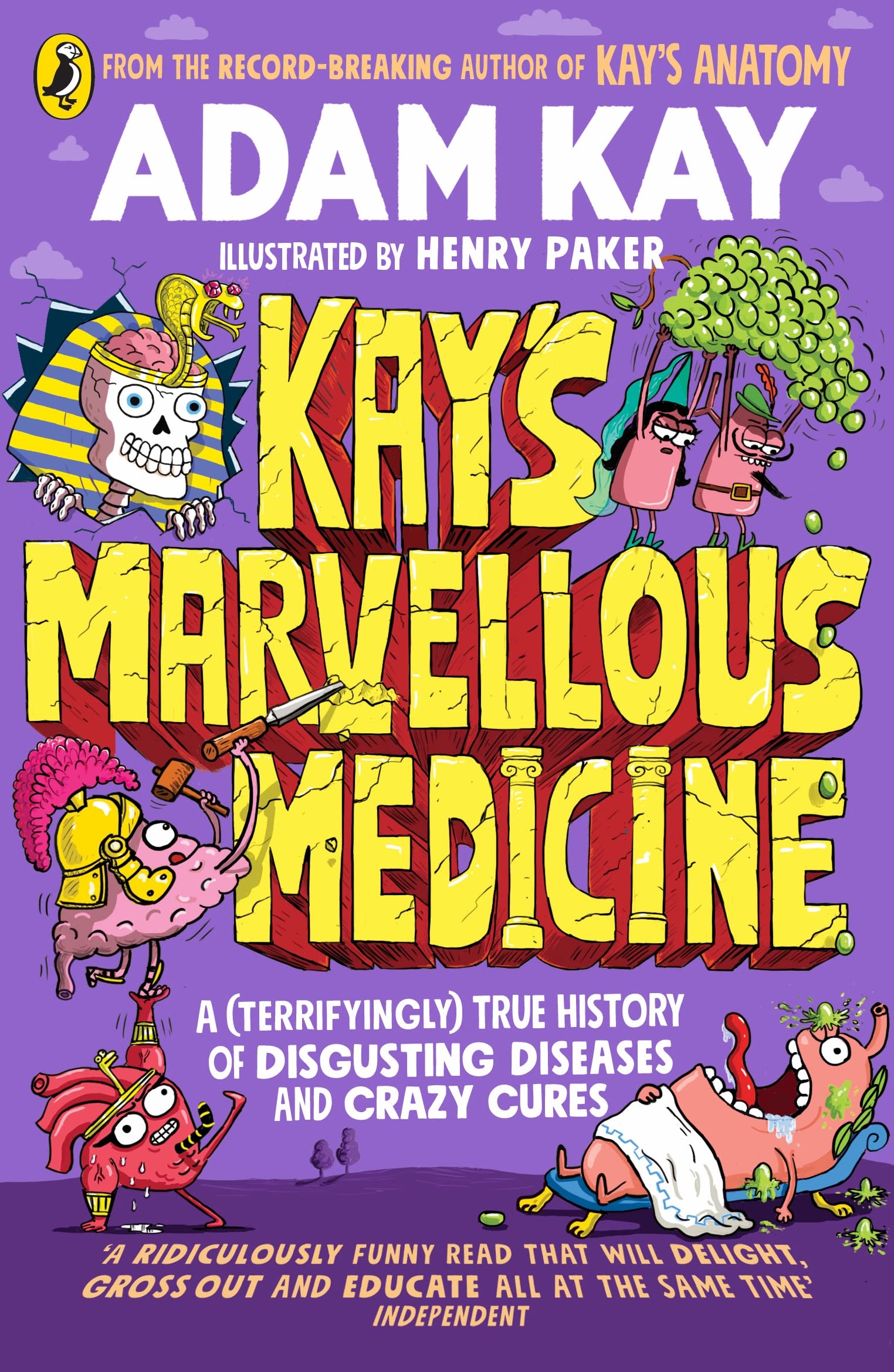 kay's marvellous medicine a (terrifyingly) true history of disgusting diseases and crazy cures