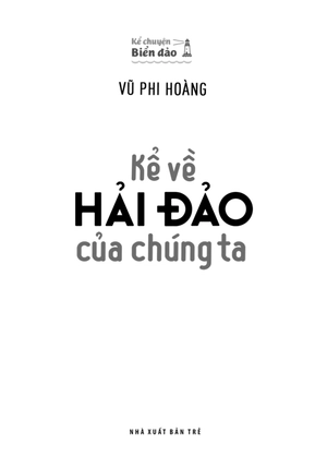 kể chuyện biển đảo: kể về hải đảo của chúng ta - Ảnh 3