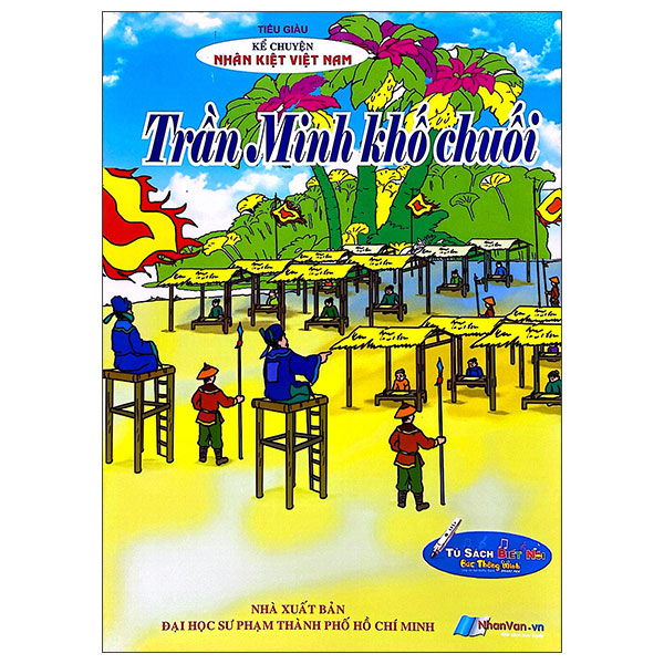 Kể Chuyện Danh Nhân Lịch Sử - Trần Minh Khố Chuối