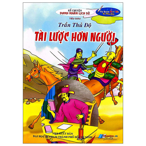 Kể Chuyện Danh Nhân Lịch Sử - Trần Thủ Độ - Tài Lược Hơn Người