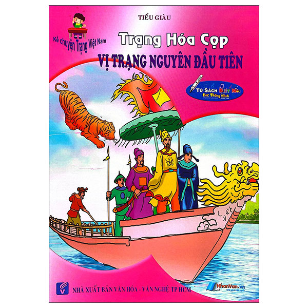 Kể Chuyện Trạng Việt Nam - Trạng Hóa Cọp Vị Trạng Nguyên Đầu Tiên