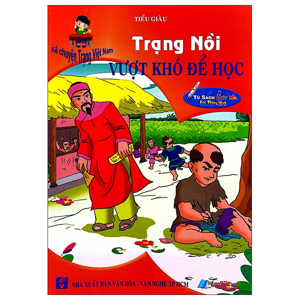 Kể Chuyện Trạng Việt Nam - Trạng Nồi - Vượt Khó Để Học