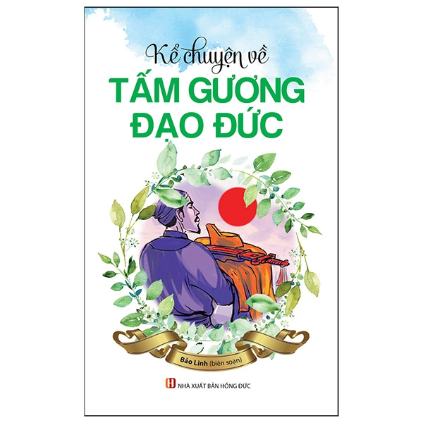 kể chuyện về tấm gương đạo đức (tái bản 2023)