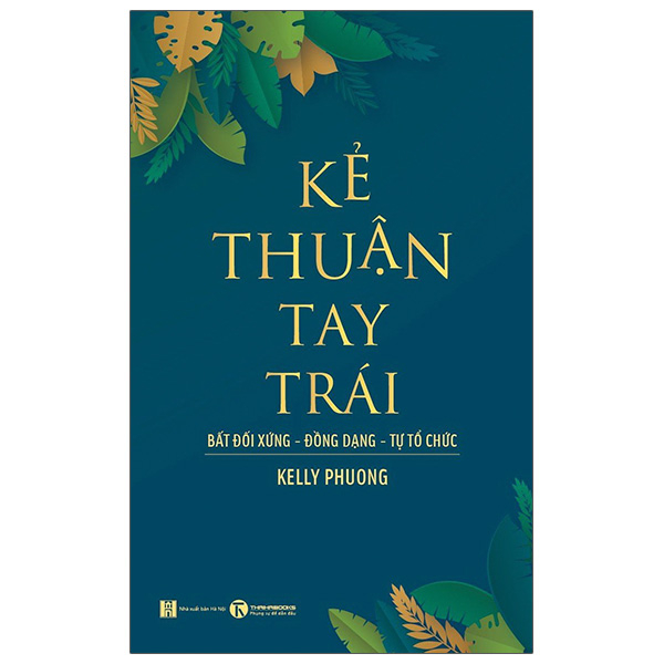 kẻ thuận tay trái: bất đối xứng - đồng dạng - tự tổ chức