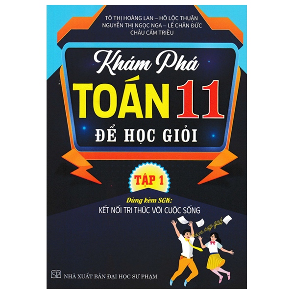 khám phá toán 11 - để học giỏi - tập 1 (kết nối)