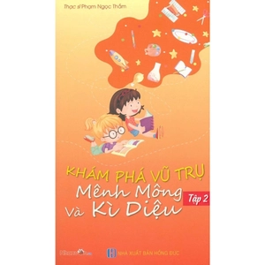 khám phá vũ trụ mênh mông và kì diệu - tập 2 - Ảnh 2