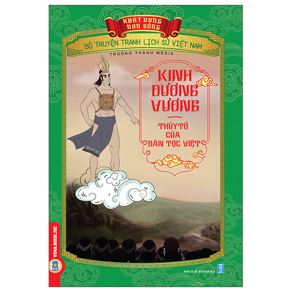 Khát Vọng Non Sông - Bộ Truyện Tranh Lịch Sử Việt Nam - Kinh Dương Vương Thủy Tổ Của Dân Tộc Việt