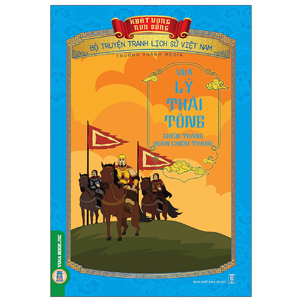 Khát Vọng Non Sông - Bộ Truyện Tranh Lịch Sử Việt Nam - Phạm Ngũ Lão Và Câu Chuyện Đan Sọt - Ảnh 21