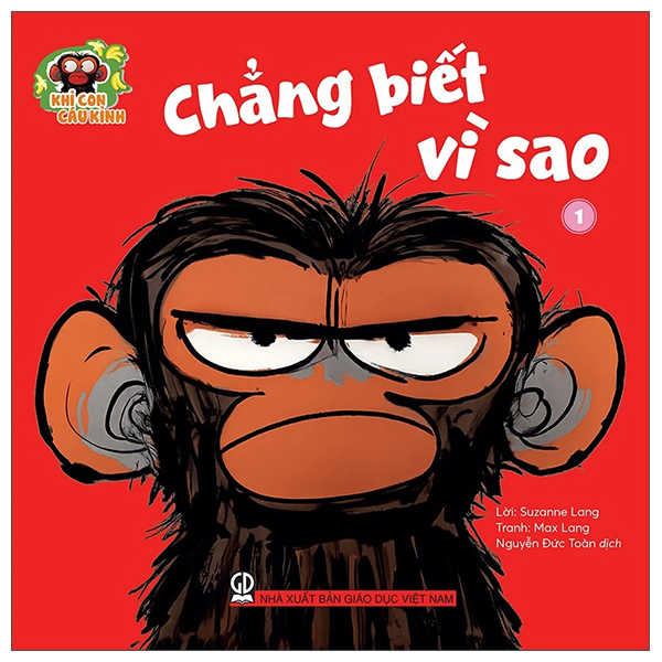 Khỉ Con Cáu Khỉnh - Tập 1 - Chẳng Biết Vì Sao