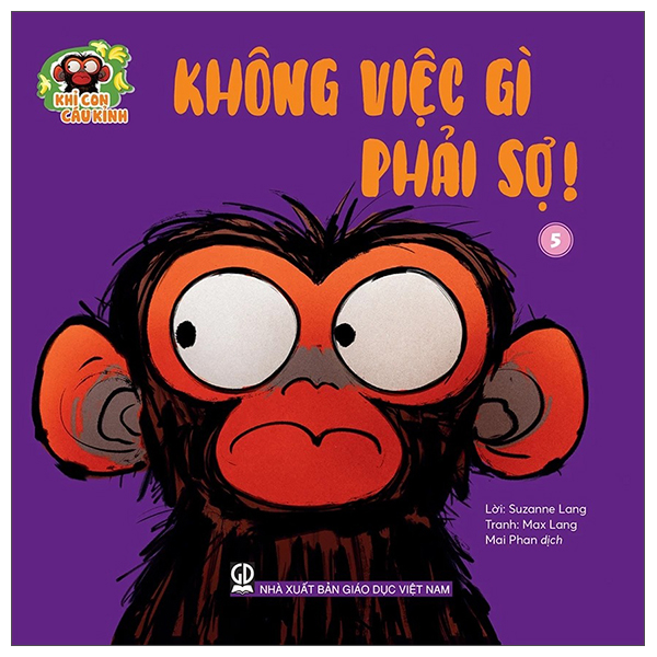 Khỉ Con Cáu Khỉnh - Tập 5 - Không Việc Gì Phải Sợ!