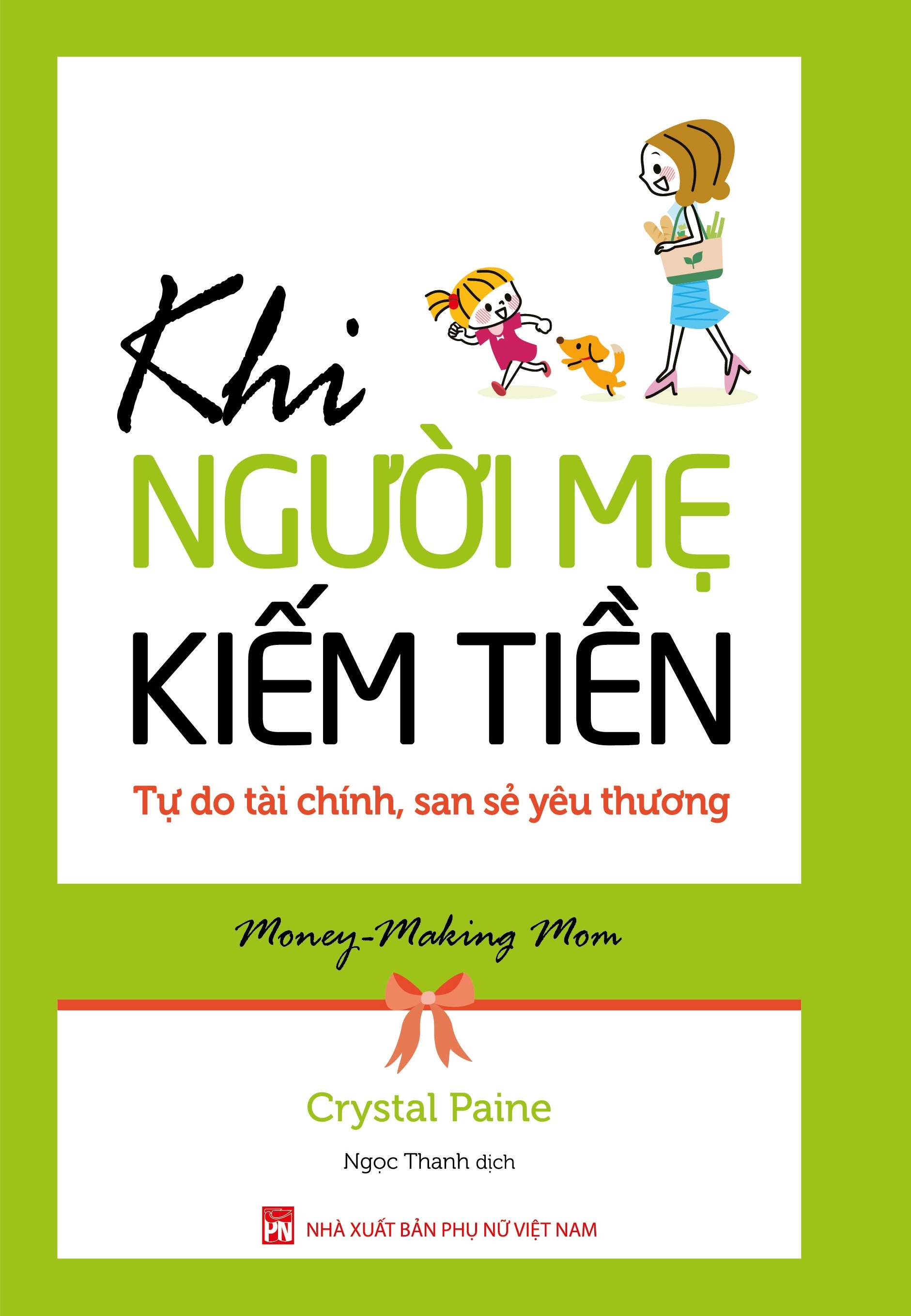 khi người mẹ kiếm tiền - tự do tài chính, san sẻ yêu thương - Ảnh 2