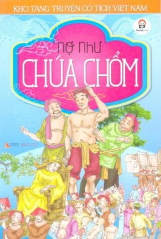 kho tàng truyện cổ tích việt nam - nợ như chúa chổm - Ảnh 2