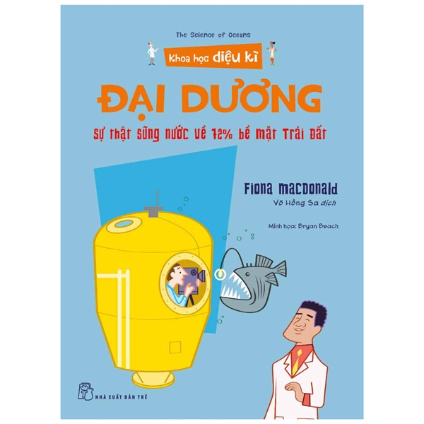 khoa học diệu kì: đại dương - sự thật sũng nước về 72% bề mặt trái đất