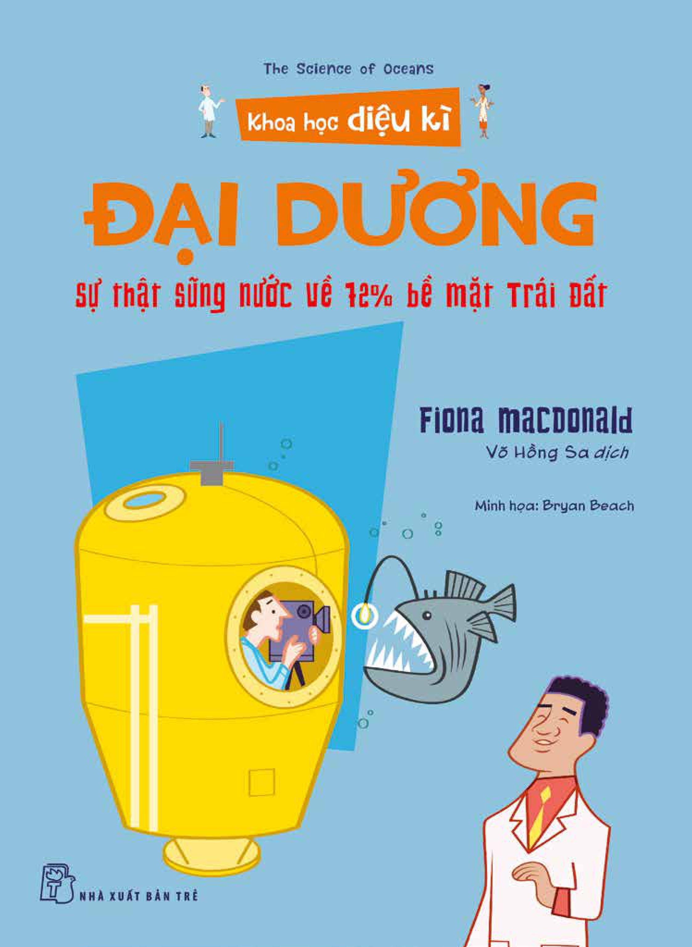 khoa học diệu kì: đại dương - sự thật sũng nước về 72% bề mặt trái đất - Ảnh 2