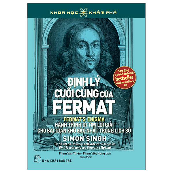 khoa học khám phá - định lý cuối cùng của fermat - hành trình đi tìm lời giải cho bài toán khó bậc nhất trong lịch sử (tái bản 2023)