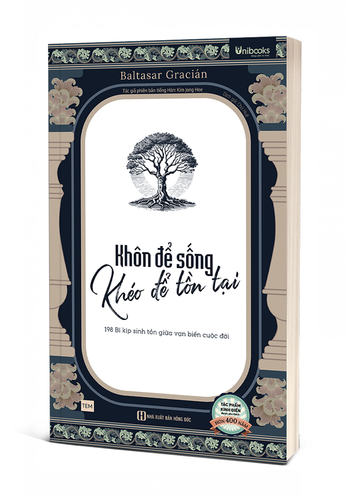 Khôn Để Sống - Khéo Để Tồn Tại - 198 Bí Kíp Sinh Tồn Giữa Vạn Biến Cuộc Đời - Ảnh 3