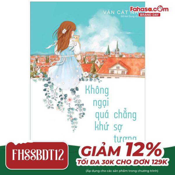 không ngại qúa khứ chẳng sợ tương lai