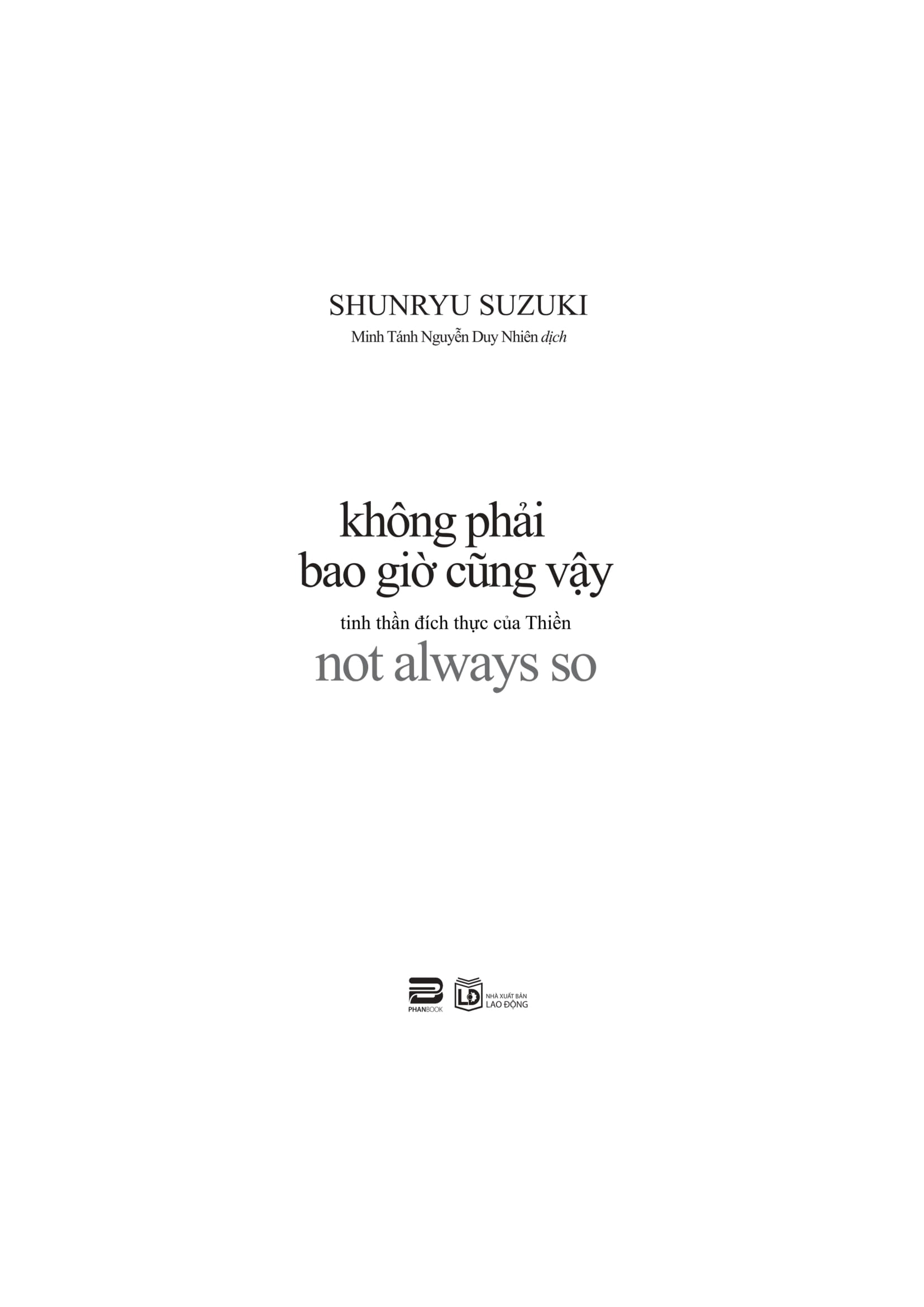 Không Phải Bao Giờ Cũng Vậy - Tinh Thần Đích Thực Của Thiền - Not Always So - Ảnh 3