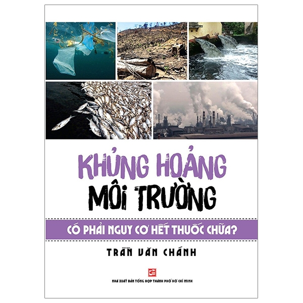 khủng hoảng môi trường có phải nguy cơ hết thuốc chữa?