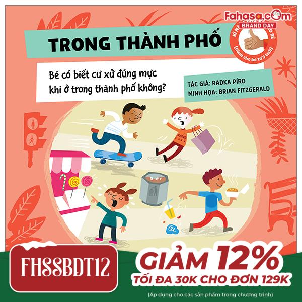 kĩ năng ứng xử cho bé - trong thành phố - bé có biết cư xử đúng mực khi ở trong thành phố không? - bìa cứng