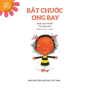 kids yoga - bé khéo vận động: bắt chước ong bay - Ảnh 2