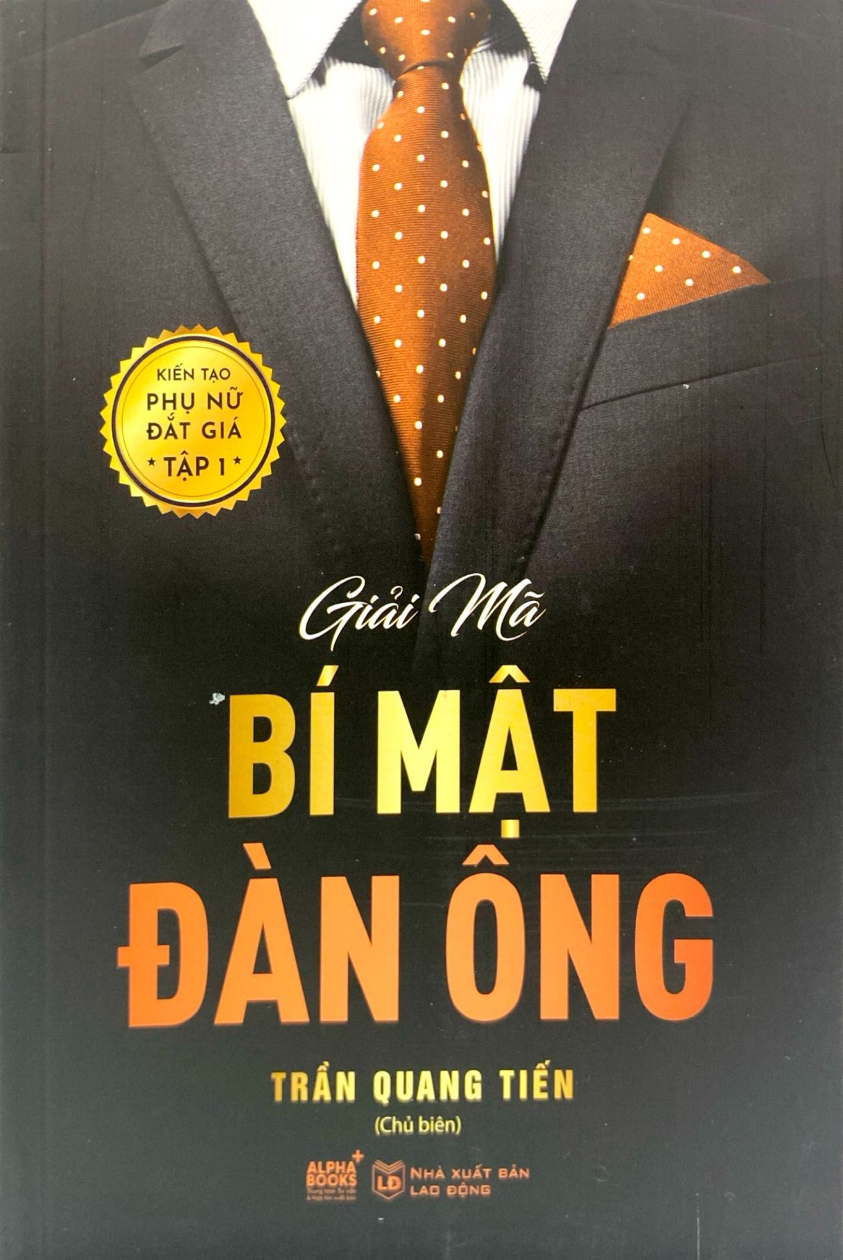 kiến tạo phụ nữ đắt giá - tập 1 - giải mã bí mật đàn ông - Ảnh 4