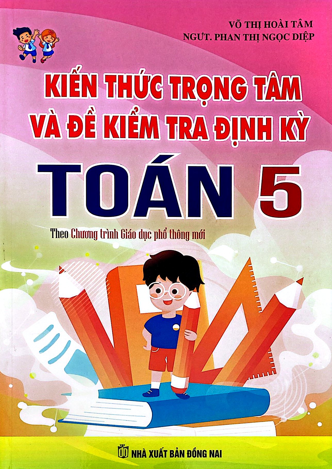 Kiến Thức Trọng Tâm Và Đề Kiểm Tra Định Kỳ Toán 5 - Ảnh 2