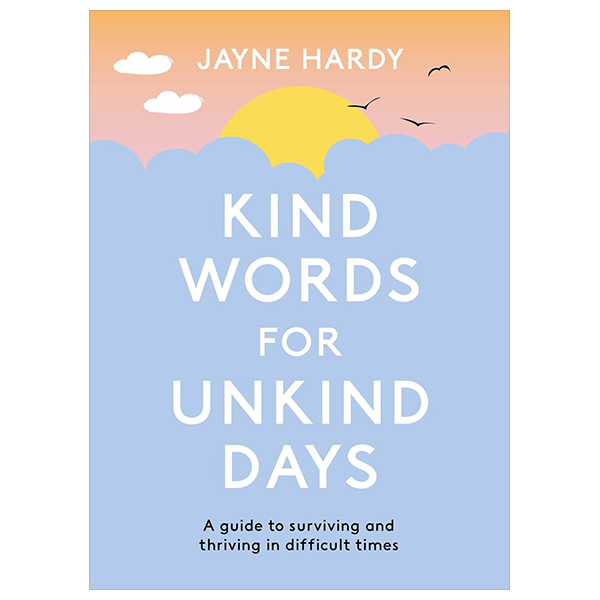 kind words for unkind days