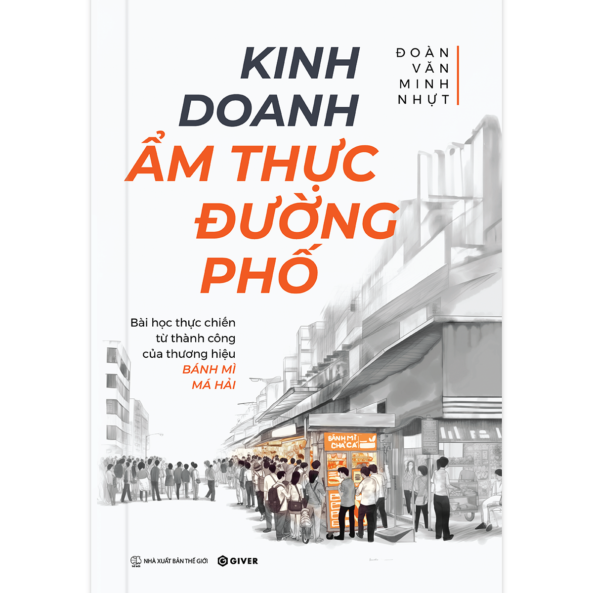 kinh doanh ẩm thực đường phố - bài học thực chiến từ thành công của thương hiệu bánh mì má hải - Ảnh 2