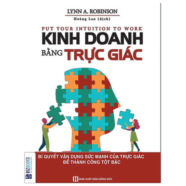 kinh doanh bằng trực giác - bí quyết vận dụng sức mạnh của trực giác để thành công tột bậc