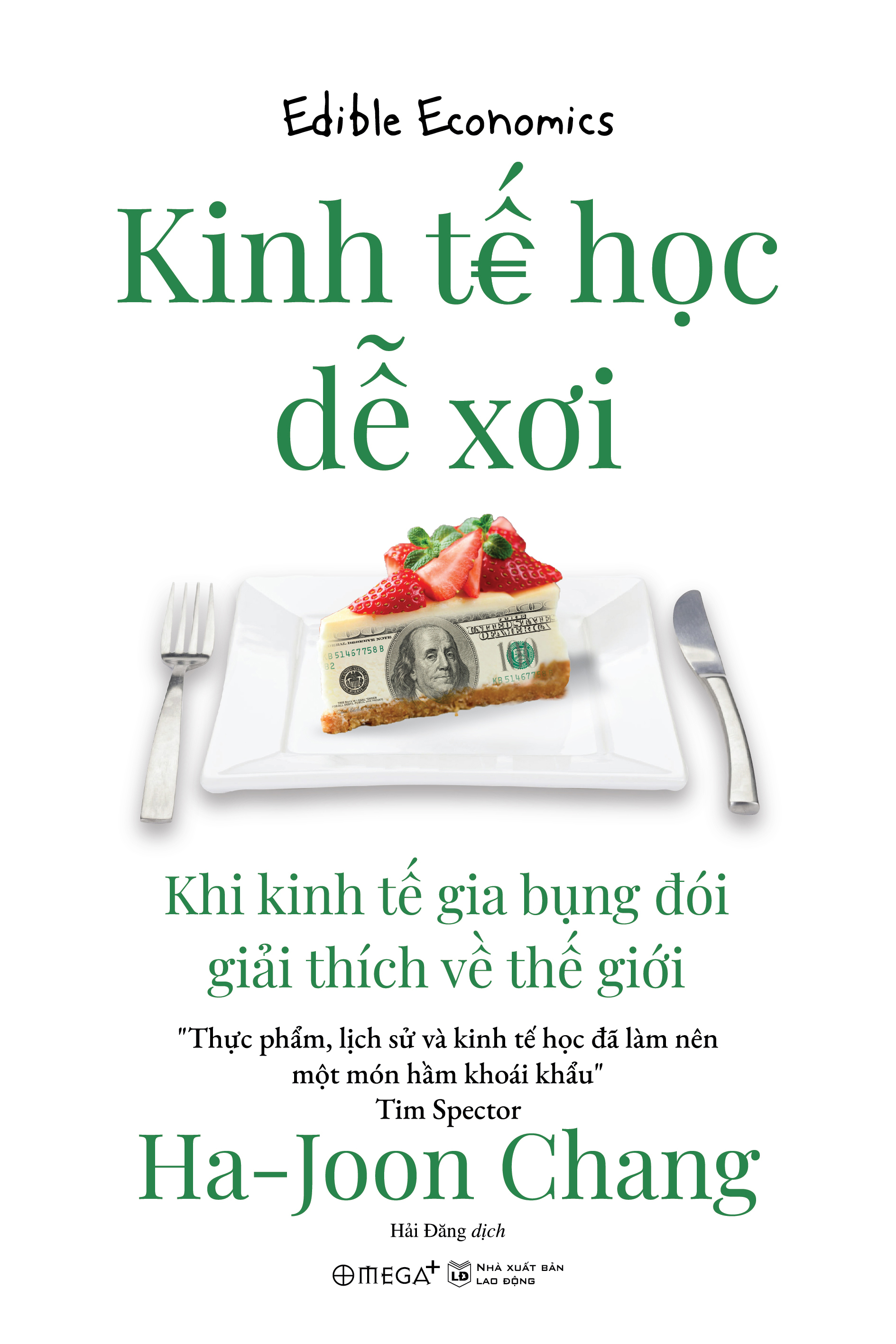 kinh tế học dễ xơi - khi kinh tế gia bụng đói giải thích về thế giới - Ảnh 2