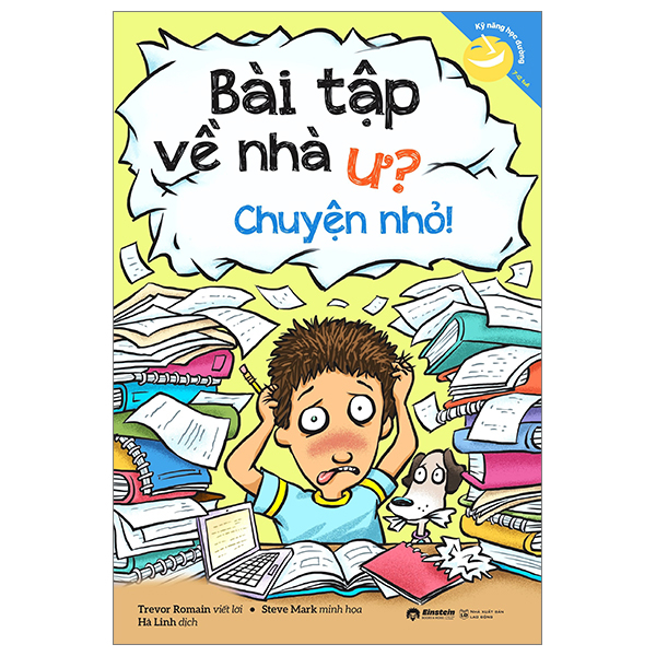 kỹ năng học đường - bài tập về nhà ư? chuyện nhỏ! (tái bản 2023)