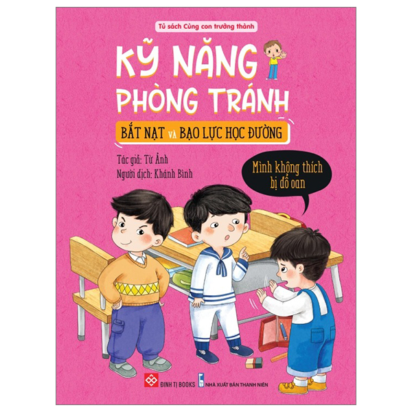 kỹ năng phòng tránh bắt nạt và bạo lực học đường - mình không thích bị đổ oan