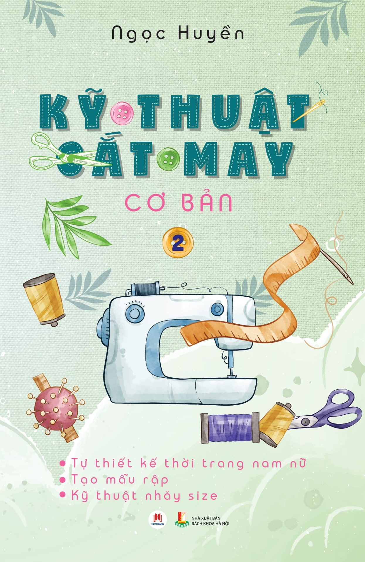 kỹ thuật cắt may cơ bản - tập 2 - tự thiết kế thời trang nam nữ - tạo mẫu rập - kỹ thuật nhảy size (tái bản 2024) - Ảnh 2