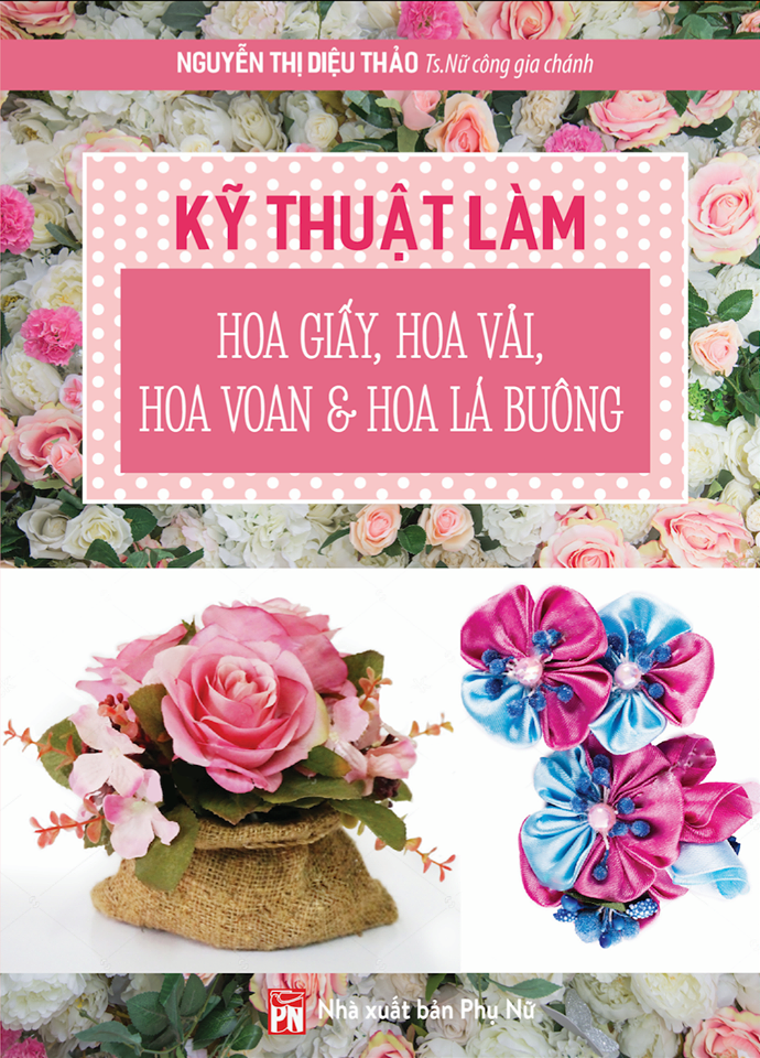 kỹ thuật làm hoa giấy, hoa vải, hoa voan và hoa lá buông