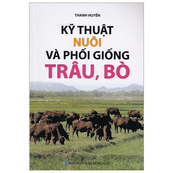 kỹ thuật nuôi và phối giống trâu, bò