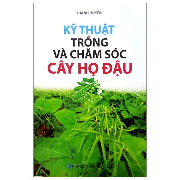 kỹ thuật trồng và chăm sóc cây họ đậu