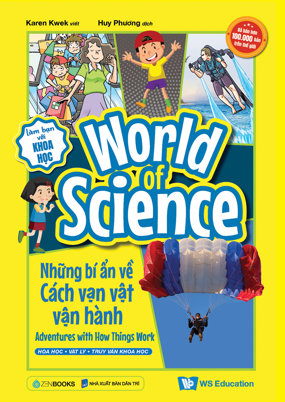 làm bạn với khoa học - world of science - những bí ẩn về cách vạn vật vận hành - adventures with how things work - Ảnh 2