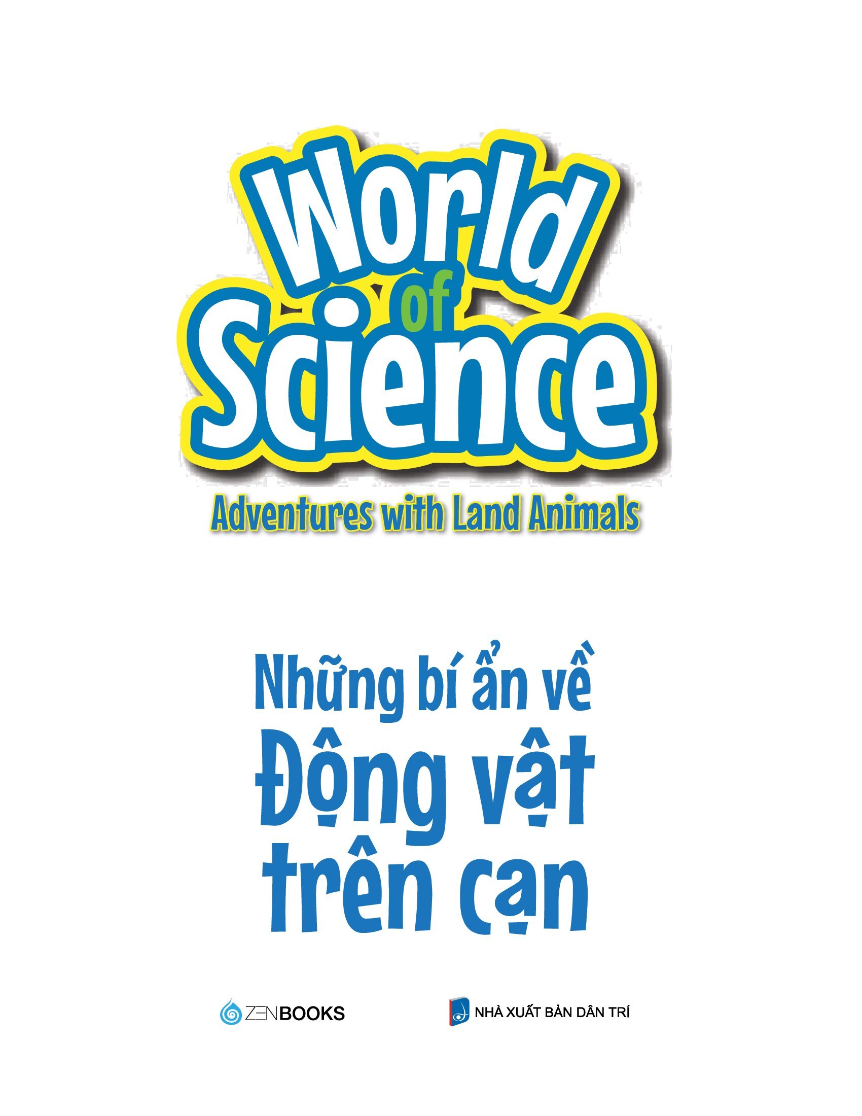 làm bạn với khoa học - world of science - những bí ẩn về động vật trên cạn - adventures with land animals - Ảnh 4
